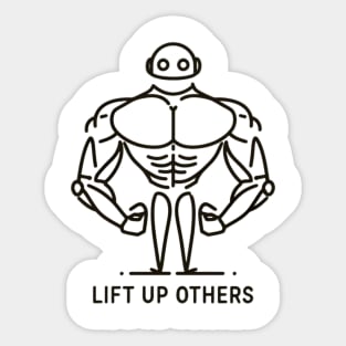 Lift up others Sticker